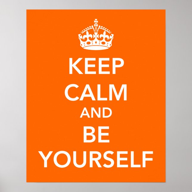 Keep Calm and Be Yourself Poster (Front)