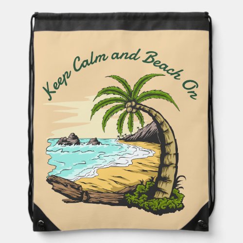 Keep Calm and Beach On Drawstring Bag