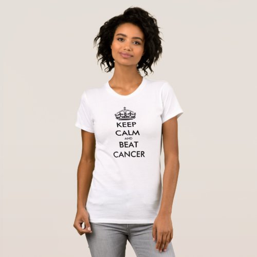 Keep Calm And Beat Cancer Gender Neutral Design T_Shirt