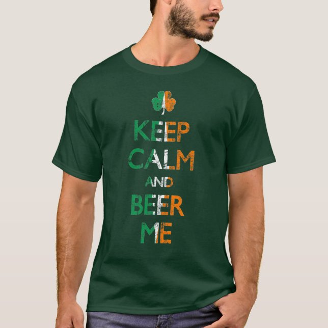 Keep Calm and Beer Me Irish Flag Shamrock Shirt (Front)