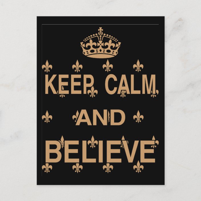 Keep Calm And Believe Postcard