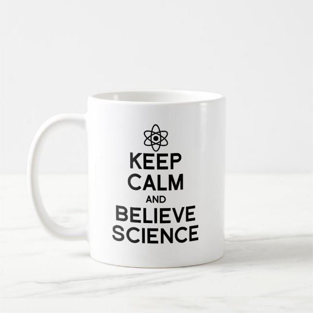 Keep Calm and Believe Science Coffee Mug (Left)