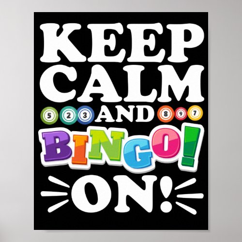 Keep Calm And Bingo On Funny Lucky Gambling Poster