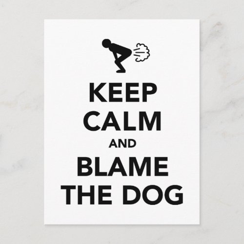 Keep Calm And Blame The Dog Postcard