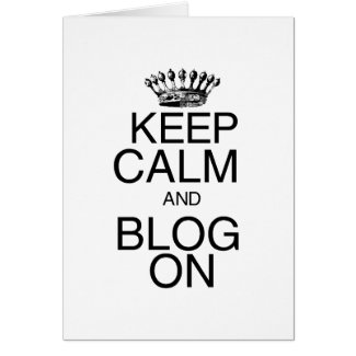 Keep Calm and Blog On card