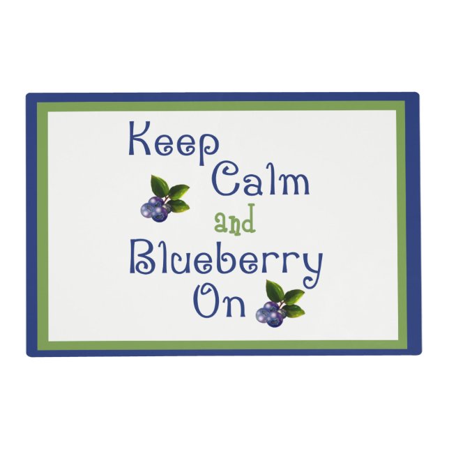 Keep Calm And Blueberry On Laminated Placemat (Front)