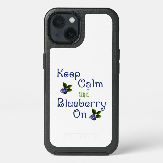 Keep Calm And Blueberry On  Otterbox iPhone Case (Back)