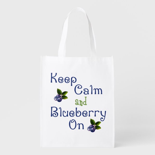 Keep Calm And Blueberry On Reusable Bag (Front)