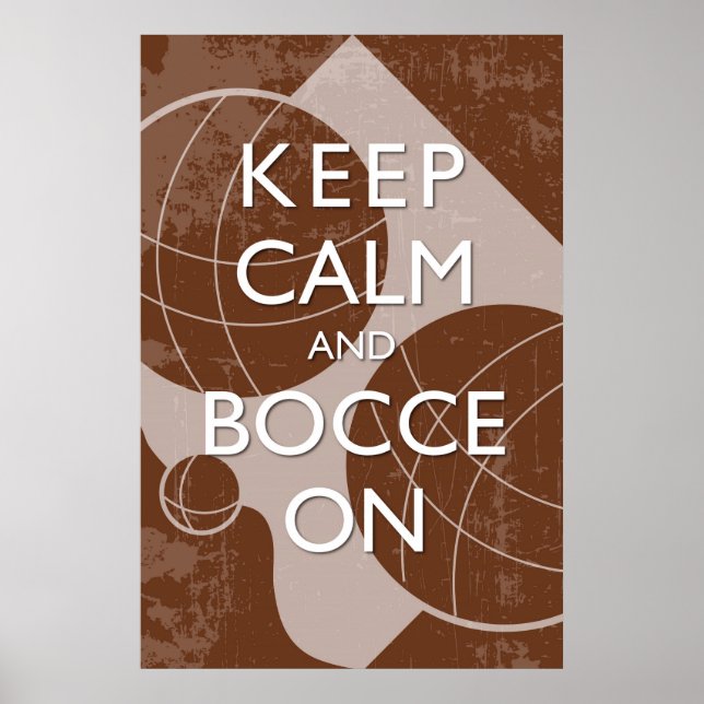 Keep Calm and Bocce Brown Distressed 24 x 36 Print (Front)