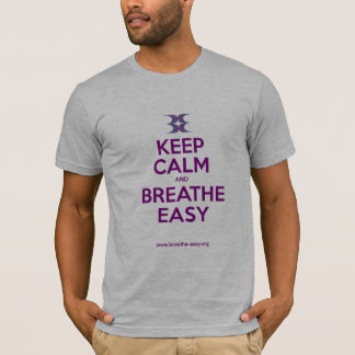 Keep Calm and Breathe Easy T-Shirt