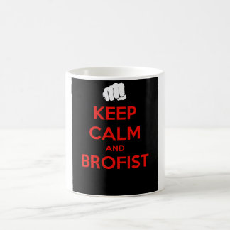 Keep calm and brofist! coffee mug