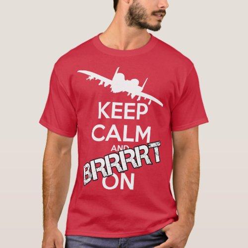 Keep Calm and Brrrt On 1 T_Shirt