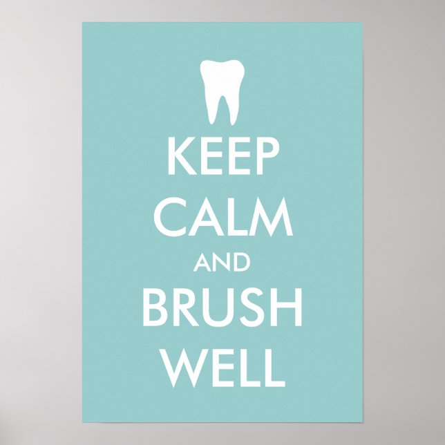 Keep calm and brush well poster for dental clinic (Front)