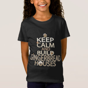 Keep Calm and Build Gingerbread Houses T-Shirt