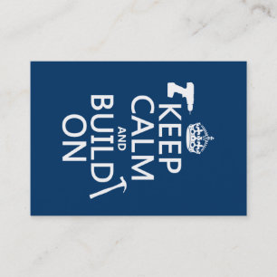 Keep Calm and Build On (any background color) Business Card