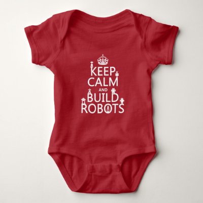 Keep Calm and Build Robots (in any color) Baby Bodysuit