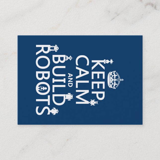 Keep Calm and Build Robots (in any color) Business Card (Front)