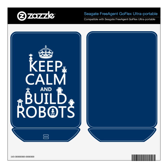 Keep Calm and Build Robots (in any color) FreeAgent GoFlex Decals