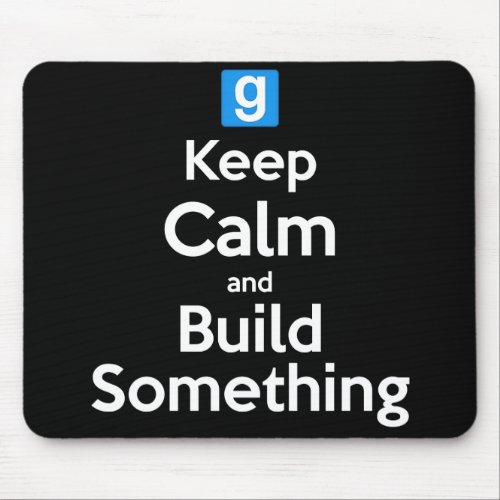 Keep Calm and Build Something _ Gaming Mouse Pad