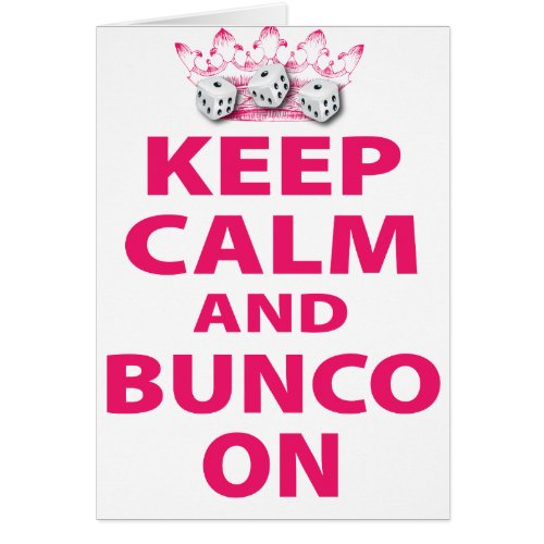 Keep Calm and Bunco On Design