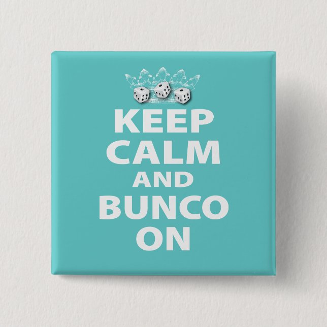 Keep Calm and Bunco On Design Button (Front)
