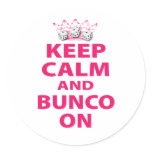 Keep Calm and Bunco On Design Classic Round Sticker Keep Calm and Bunco On Design Classic Round Sticker