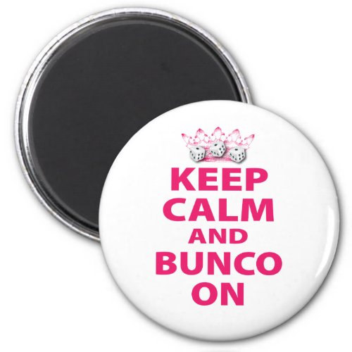 Keep Calm and Bunco On Design Magnet