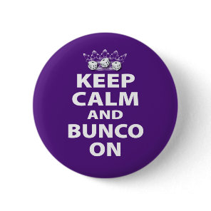 Keep Calm and Bunco On Design Pinback Button