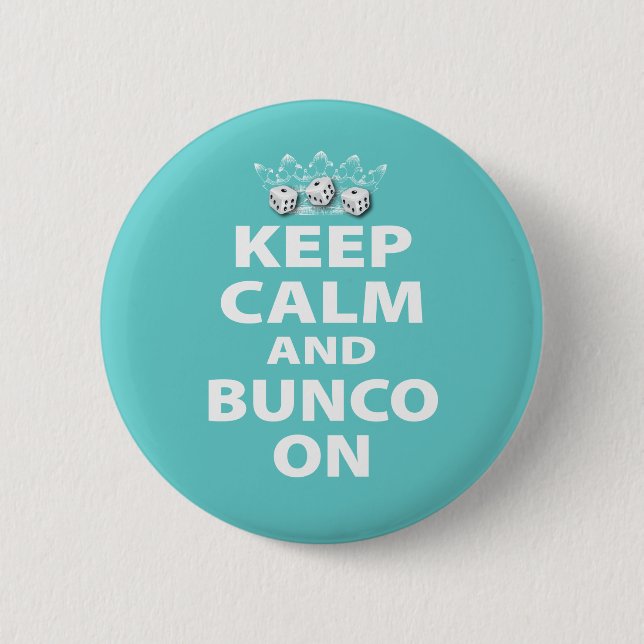 Keep Calm and Bunco On Design Pinback Button (Front)