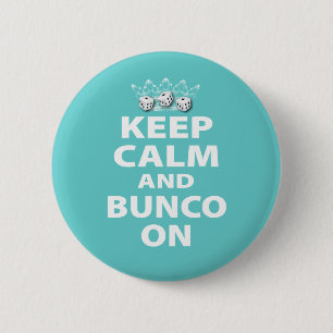 Keep Calm and Bunco On Design Pinback Button