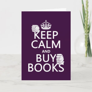 Keep Calm and Buy Books (in any color) Card