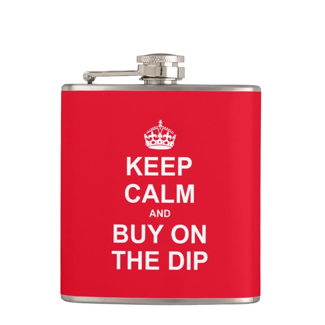 Keep Calm And Buy On The Dip Flask (Front)