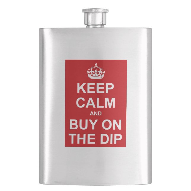 Keep Calm And Buy On The Dip Flask (Front)