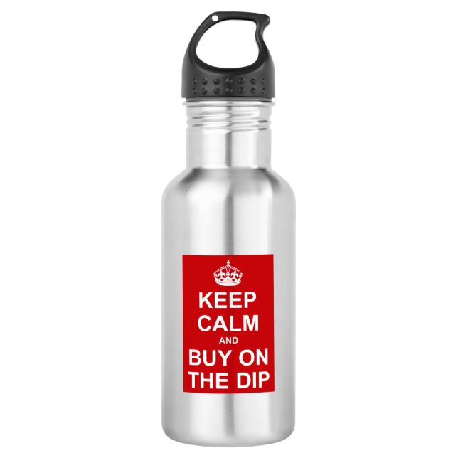 Keep Calm And Buy On The Dip Stainless Steel Water Bottle (Front)