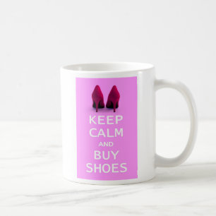 Keep Calm and Buy Shoes Coffee Mug