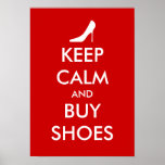 Keep Calm and Buy Shoes Poster | Zazzle