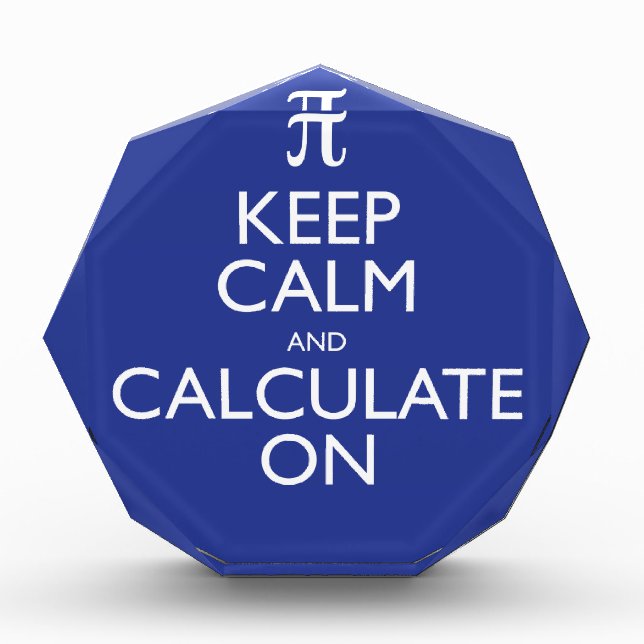 Keep Calm and Calculate On Acrylic Award (Front)