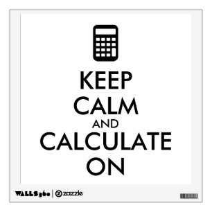 Keep Calm and Calculate On Calculator Custom Wall Decal