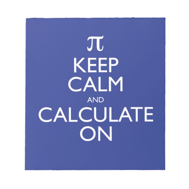 Keep Calm and Calculate On Notepad (Front)