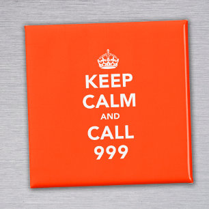 Keep Calm and Call 999 Magnet
