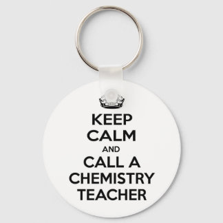 Keep Calm and Call a Chemistry Teacher Keychain