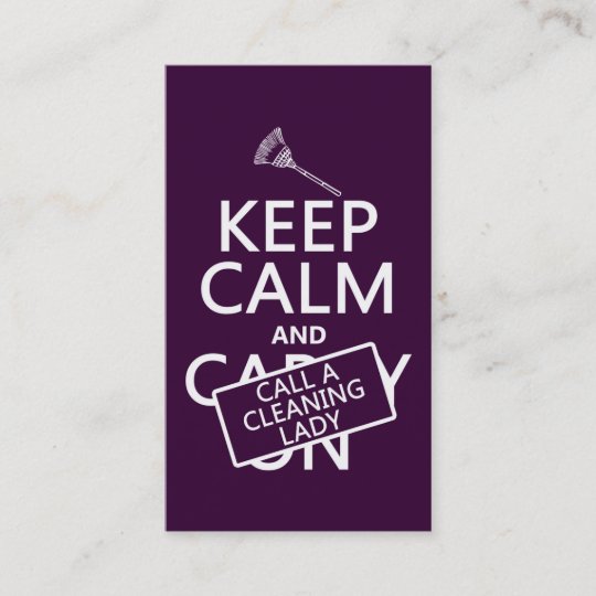 keep-calm-and-call-a-cleaning-lady-business-card-zazzle