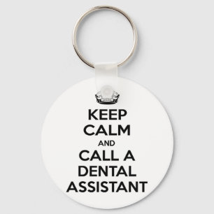 Keep Calm and Call a Dental Assistant Keychain