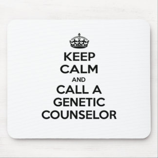 Keep Calm and Call a Genetic Counselor Mouse Pad