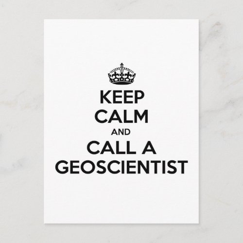 Keep Calm and Call a Geoscientist Postcard