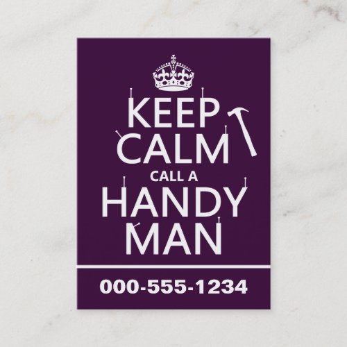 Keep Calm and Call A Handy Man any color Business Card