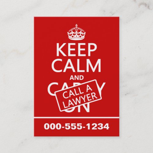 Keep Calm and Call A Lawyer in any color Business Card