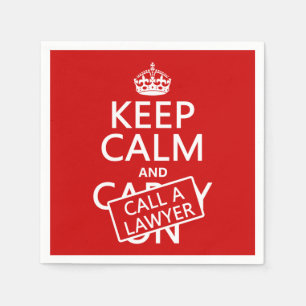 Keep Calm and Call A Lawyer (in any color) Napkins