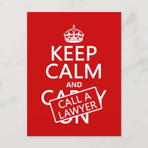 Keep Calm and Call A Lawyer in any color Postcard