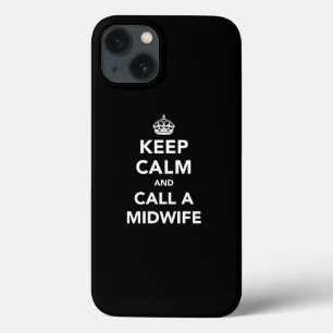 Keep Calm and Call A Midwife iPhone 13 Case